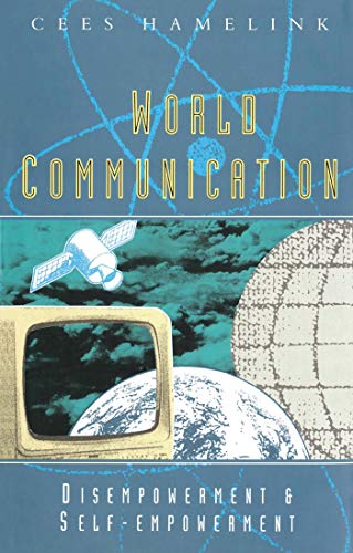 9781856493949: World Communication: Disempowerment & Self-Empowerment (Hume Papers on Public Policy; V.3)