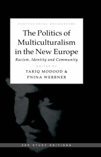 Stock image for The Politics of Multiculturalism in the New Europe: Racism, Identity and Community (Postcolonial Encounters) for sale by WorldofBooks