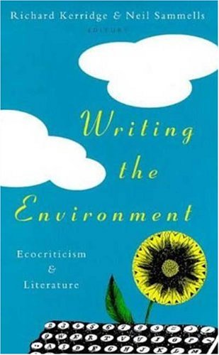 9781856494298: Writing the Environment: Ecocriticism and Literature
