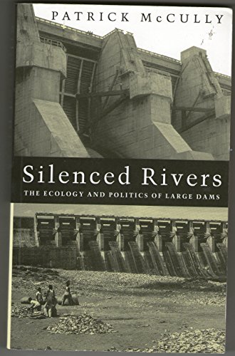 9781856494366: Silenced Rivers: The Ecology and Politics of Large Dams
