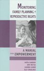 Imagen de archivo de Monitoring Family Planning and Reproductive Rights a la venta por Books Puddle