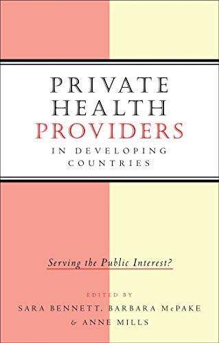 Imagen de archivo de Private Health Providers in Developing Countries: Serving the Public Interest a la venta por Good Buy 2 You LLC