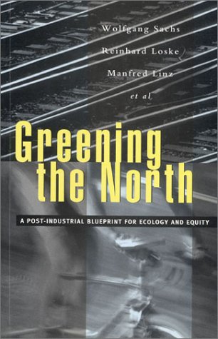 Stock image for Greening the North: A Post-Industial Blueprint for Ecology and Equity for sale by ThriftBooks-Atlanta