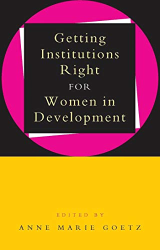 Beispielbild fr Getting Institutions Right for Women in Development zum Verkauf von Wonder Book