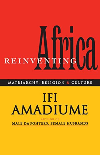 9781856495349: Re-Inventing Africa: Matriarchy, Religion and Culture