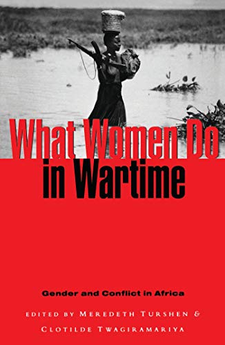 9781856495370: What Women Do in Wartime: Gender and Conflict in Africa