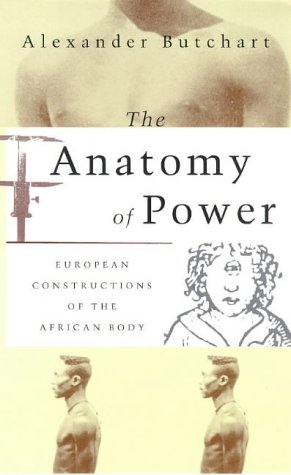 9781856495394: The Anatomy of Power: European Constructions of the African Body