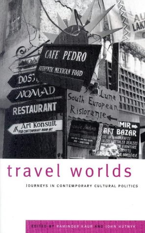 Beispielbild fr Travel Worlds: Journeys in Contemporary Cultural Politics zum Verkauf von WorldofBooks