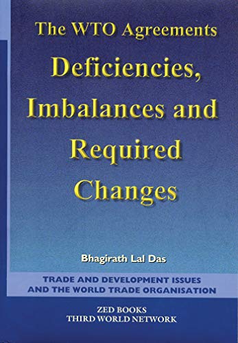 Beispielbild fr The WTO Agreements: Deficiencies, Imbalances & Required Changes zum Verkauf von WorldofBooks