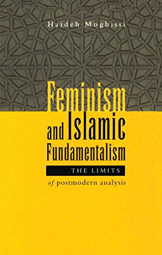 Stock image for Feminism and Islamic Fundamentalism : The Limits of Postmodern Analysis for sale by Better World Books
