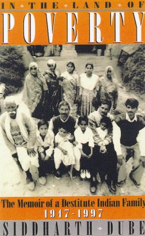 Beispielbild fr In the Land of Poverty : Memoirs of a Destitute Indian Family, 1947-1997 zum Verkauf von Better World Books