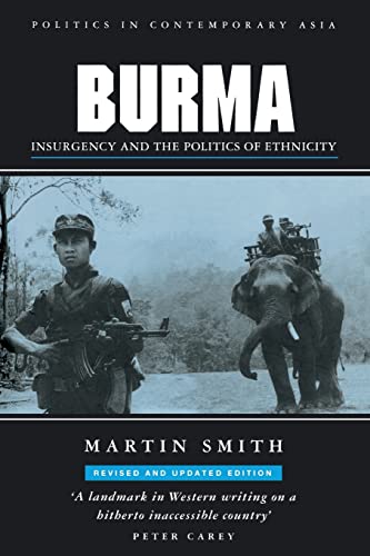 Burma: Insurgency and the Politics of Ethnicity (9781856496605) by Smith, Martin