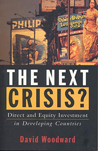 Beispielbild fr The Next Crisis: Direct and Equity Investment in Developing Countries zum Verkauf von Project HOME Books