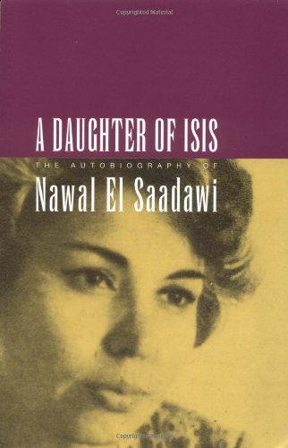 9781856496803: A Daughter of Isis: The Autobiography of Nawal El Saadawi