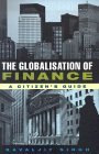 Stock image for The Globalisation of Finance: A Citizen's Guide for sale by WorldofBooks