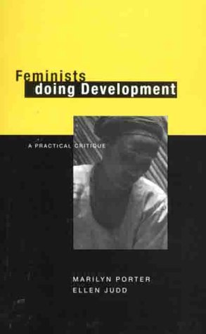 Stock image for Feminists Doing Development: A Practical Critique for sale by WorldofBooks