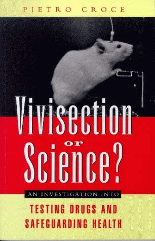 Imagen de archivo de VIVISECTION OR SCIENCE a la venta por Books Puddle