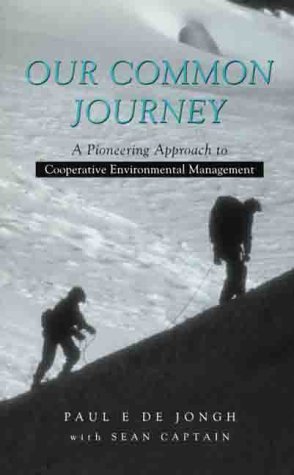 Stock image for Our Common Journey : A Pioneering Approach to Cooperative Environmental Management for sale by J J Basset Books, bassettbooks, bookfarm.co.uk