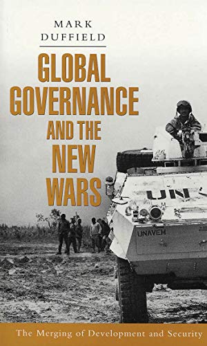 Beispielbild fr Global Governance and the New Wars: The Merging of Development and Security (Critique Influence Change) zum Verkauf von Gulf Coast Books