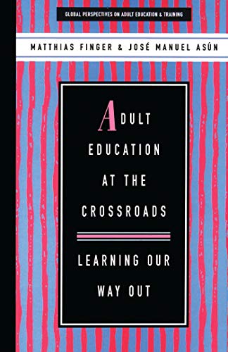 9781856497503: Adult Education at the Crossroads: Learning Our Way Out