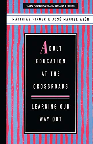 9781856497510: Adult Education at the Crossroads: Learning Our Way Out