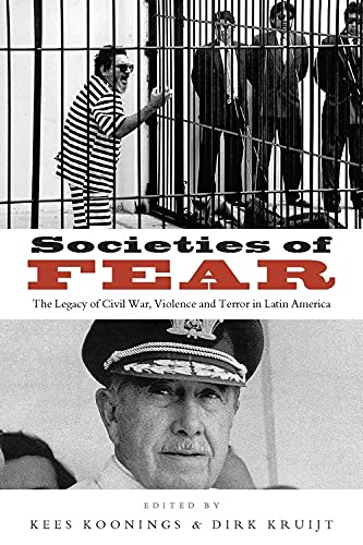 9781856497671: Societies of Fear: The Legacy of Civil War, Violence and Terror in Latin America