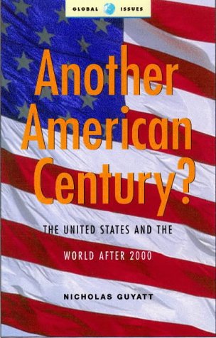 Stock image for Another American Century: The United States and the World Since 9/11 for sale by ThriftBooks-Atlanta