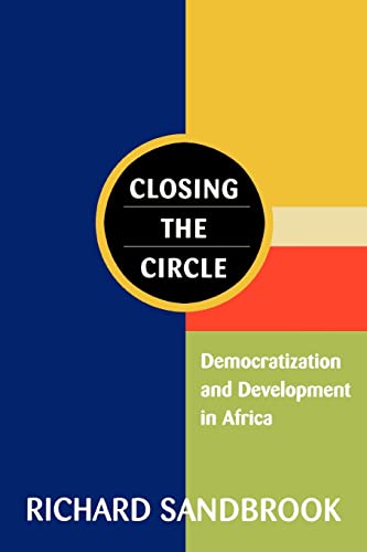 Beispielbild fr Closing the circle : democratization and development in Africa. zum Verkauf von Kloof Booksellers & Scientia Verlag