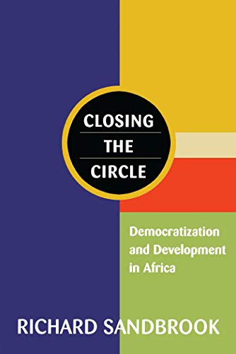 9781856498289: Closing the Circle: Democratization and Development in Africa