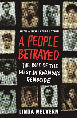 Stock image for A People Betrayed: The Role of the West in Rwanda's Genocide for sale by My Dead Aunt's Books