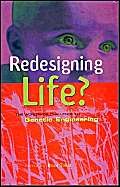 Stock image for Redesigning Life?: The Worldwide Challenge to Genetic Engineering for sale by HPB-Red