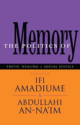 9781856498425: The Politics of Memory: Truth, Healing and Social Justice