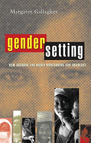 Gender Setting: New Agendas for Media Monitoring and Advocacy