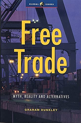 Beispielbild fr Free Trade: Myths, Realities and Alternatives zum Verkauf von ThriftBooks-Atlanta