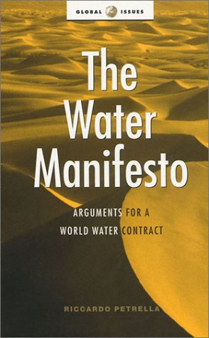 Beispielbild fr The Water Manifesto: Arguments for a World Water Contract (Global Issues) zum Verkauf von WorldofBooks
