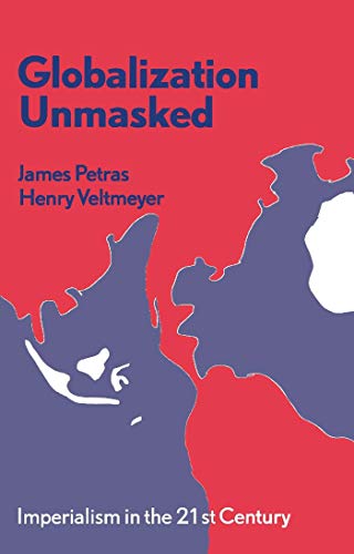 Beispielbild fr Globalization Unmasked: Imperialism in the 21st Century zum Verkauf von WorldofBooks