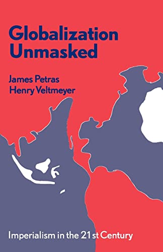 Imagen de archivo de Globalization Unmasked: Imperialism in the 21st Century a la venta por BooksRun