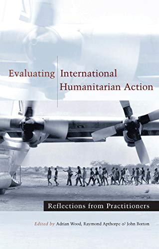 9781856499767: Evaluating International Humanitarian Action: Reflections from Practitioners