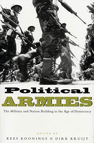 Stock image for Political Armies: The Military and Nation Building in the Age of Democracy for sale by HPB-Emerald