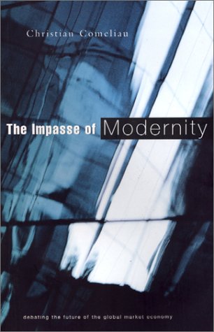 9781856499859: The Impasse of Modernity: Debating the Future of the Global Market Economy