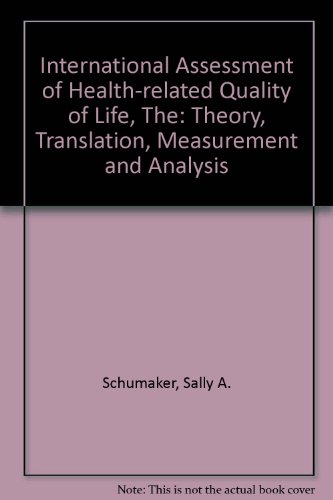 Stock image for International Assessment of Health-related Quality of Life: Theory, Translation, Measurement and Analysis for sale by Cambridge Rare Books