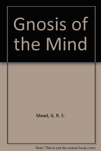 Gnosis of the Mind (9781856520737) by Mead, G.R.S.