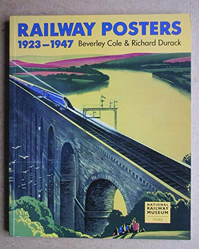 Stock image for Railway Posters 1923-1947: From the Collection of the National Railway Museum, York, England for sale by Front Cover Books