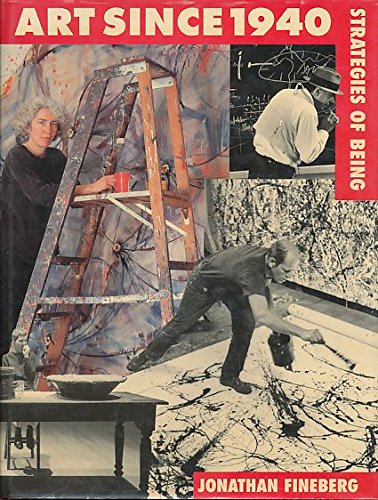 Art Since 1940: Strategies of Being (9781856690577) by Jonathan Fineberg