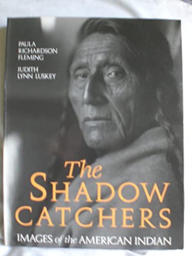 9781856690751: The Shadow Catchers: Images of the American Indian