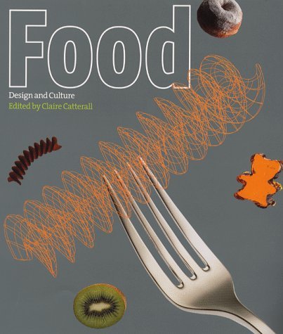 Beispielbild fr Food: Design and Culture zum Verkauf von AwesomeBooks