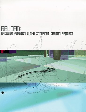 Imagen de archivo de Reload: Browser 2.0: The Internet Design Project a la venta por RIVERLEE BOOKS