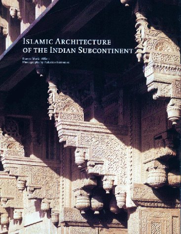 Islamic Architecture of the Indian Subcontinent.