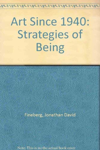 Beispielbild fr Art since 1940 : Strategies of Being zum Verkauf von Better World Books Ltd