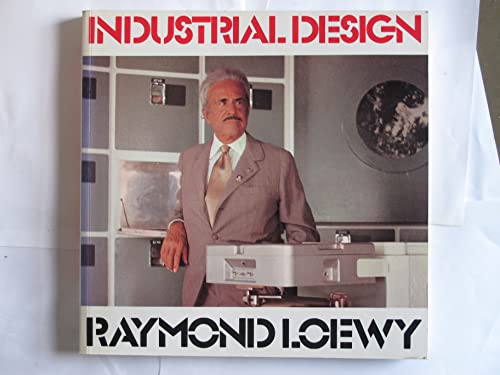 RAYMOND LOEWY INDUSTRIAL DESIGN /ANGLAIS (9781856692014) by Raymond Loewy